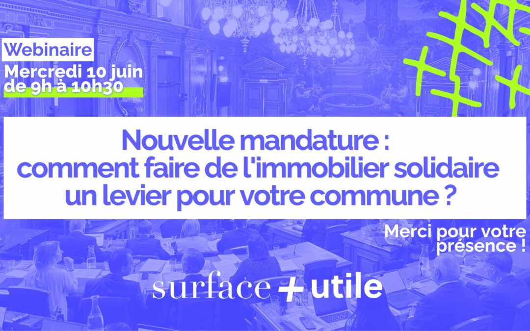 [WEBINAIRE du 10 juin 2026] Nouvelle mandature : comment faire de l&rsquo;immobilier solidaire un levier pour votre commune ? 🏢